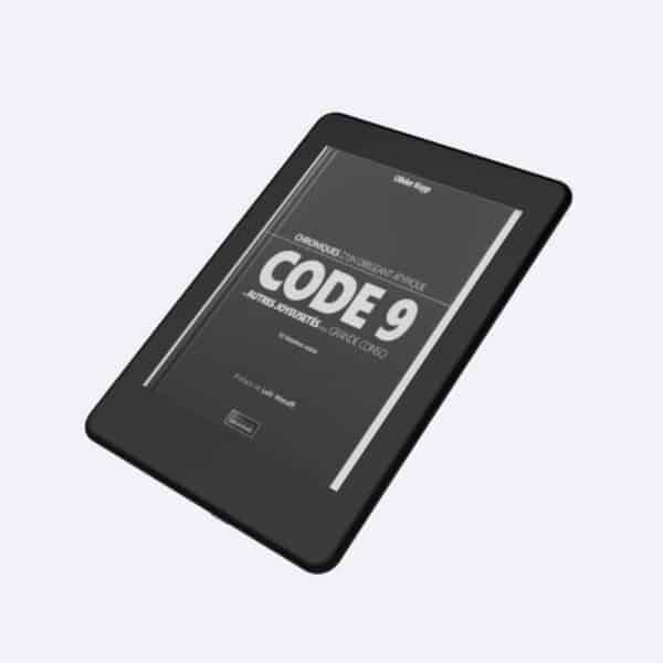 Code 9 et autres joyeusetés de la GRANDE CONSO (format ebook)